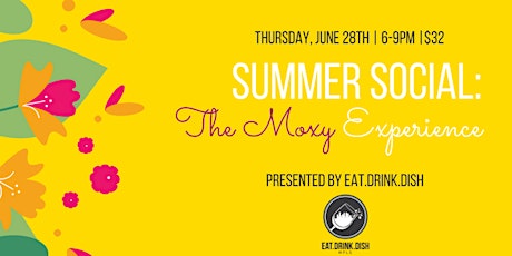 Summer Social: The Moxy Experience primary image