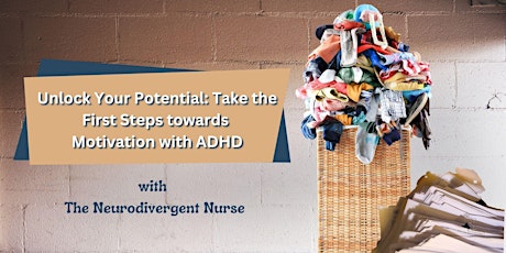 Unlock Your Potential: Take the First Steps towards Motivation with ADHD
