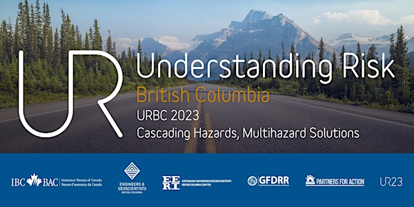 Understanding Risk BC 2023: Cascading Hazards, Multihazard Solutions