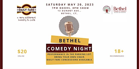 SATURDAY MAY 20TH: Bethel Comedy Night - Live and Outside