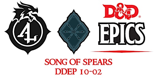 D&D 5E EPIC - Song of Spears - DDEP 10-02 - TIER 2 (1)