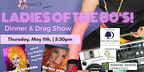 "Ladies of the 80's Totally Awesome Dinner & Drag Show!"