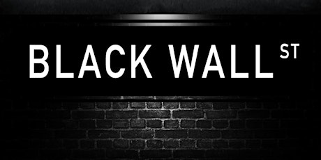 Copy of BLACK WALL STREET UNLIMITED: THE EXPERIENCE