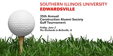 35th Annual SIUE Construction Alumni Society Golf Tournament