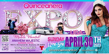 Quinceanera Expo April 30th, 2023 Orange County at Anaheim Majestic Hotel