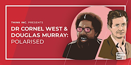 Cornel West & Douglas Murray: Polarised | Melbourne primary image