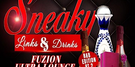 Sneaky Links & Drinks ( RNB Edition P2 )