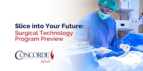 Slice into Your Future: Surgical Technology Program Preview - Orlando