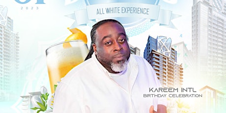 "BLANCO" All White Experience....Kareem Intl Official Birthday Celebration