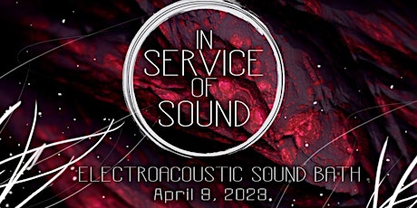 In Service of Sound: An Electroacoustic Sound Bath