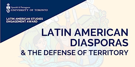 Immagine principale di Latin American Diasporas and the Defense of Territory 