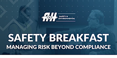 Safety Breakfast -  Managing Risk Beyond Compliance primary image