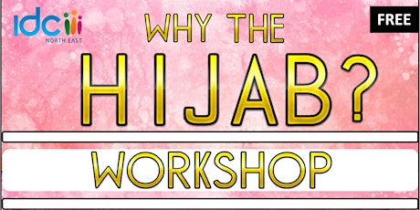 IDC's Why the Hijab? Workshops (Age 13-17) or (Age 17+) primary image
