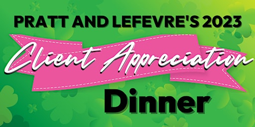 Pratt & LeFevre Client Appreciation Dinner