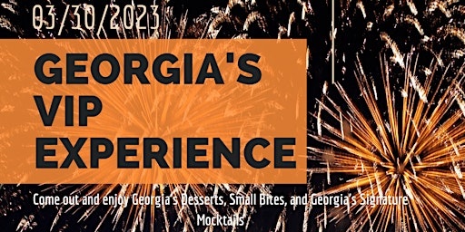 Georgia's VIP Appreciation  Experience  (March 2023)
