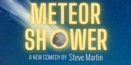 Meteor Shower - A Comedy by Steve Martin