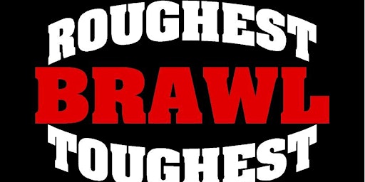 Roughest and Toughest Brawl Tickets, Toughman Event Waynesville NC