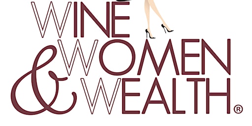 Wine, Women & Wealth - Treasure Valley primary image