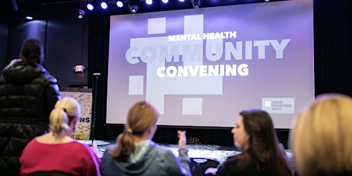 Zero Reasons Why Mental Health Community Convening