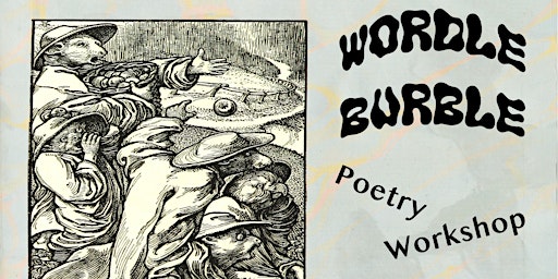 Wordle Burble: Poetry Workshop (World Poetry Day)