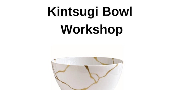 Kintsugi Bowl & Yoga Workshop