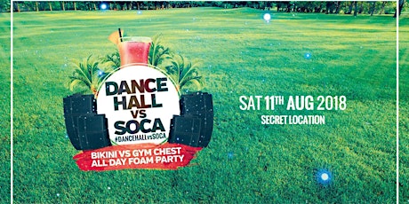 Primaire afbeelding van Dancehall vs Soca : All Day Foam Party