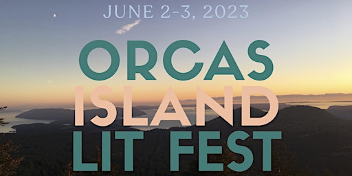 2023 Orcas Island Lit Fest (In-Person) primary image