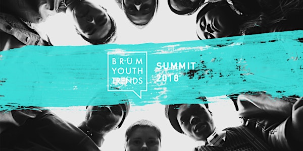 Brum Youth Trends: Summit 2018