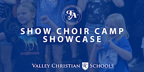 Image principale de Valley Christian Show Choir Camp Showcase 2023
