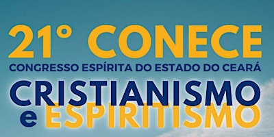 21° Congresso Espírita do Estado do Ceará - CONECE