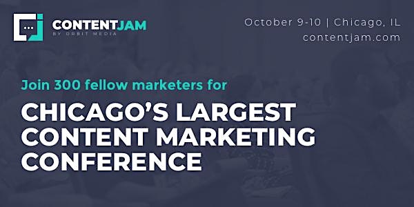 Content Jam 2018: Chicago's Largest Content Marketing Conference