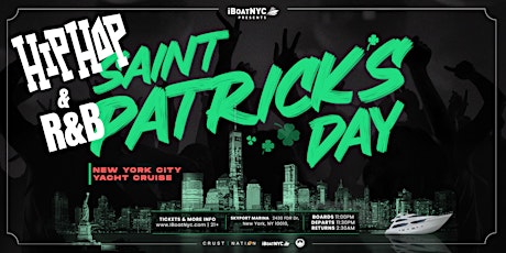 The #1 HIP HOP & R&B ST PATRICK'S DAY PARTY Cruise NYC