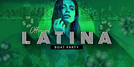 The #1 Latin & Reggaeton ST PATRICK'S DAY PARTY Cruise NYC