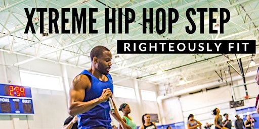 Xtreme Hip Hop Step with Righteously Fit