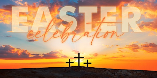 2023 Easter Celebration, Sat., 4/8,  Chapel, Childcare, and Egg-stravaganza