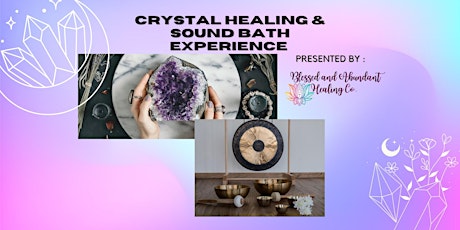 Crystal Healing on the Body & Sound Bath Ceremony Class, Event