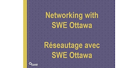 Networking with SWE Ottawa |  Réseautage avec SWE Ottawa primary image