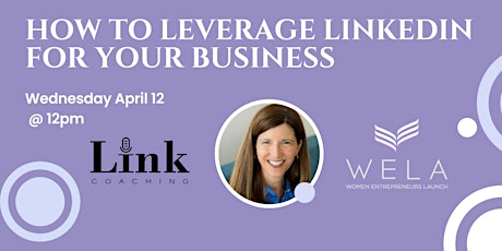 Learn How to Leverage LinkedIn for Your Business