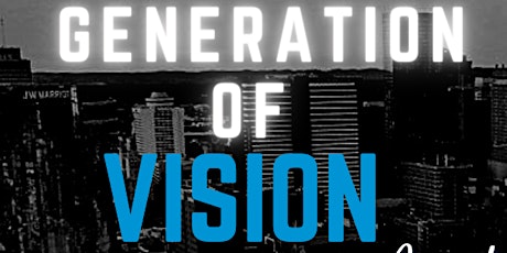 Generation Of Vision Reunion Weekend