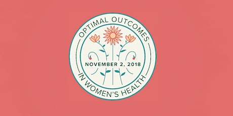 Optimal Outcomes in Women's Health 2018 primary image