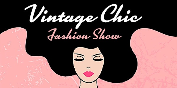 2018 Vintage Chic Fashion Show