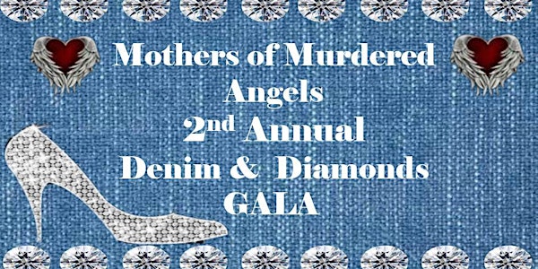 Mothers of Murdered Angels/ Denim & Diamonds Gala