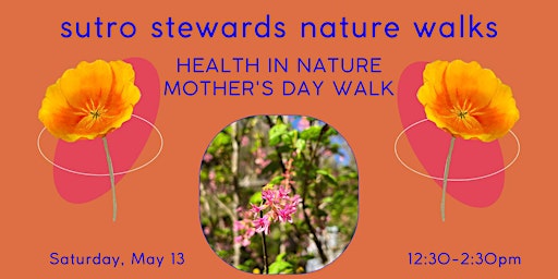 Mount Sutro Nature Walks: Mother's Day Walk primary image