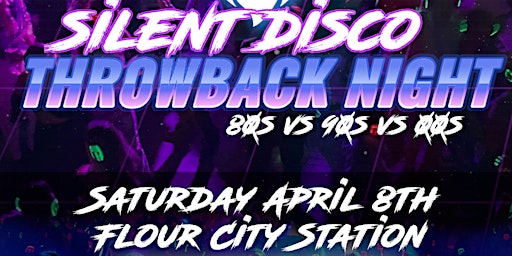 Silent Disco Throwback Night - April 8th @ Flour City Station!