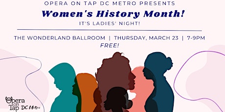 Opera on Tap DC Metro presents Women's History Month!