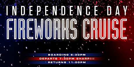 INDEPENDENCE DAY 2018 FIREWORKS CRUISE • BROOKLYN, NEW YORK