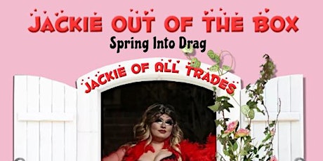 Jackie Out of the Box: Spring into Drag