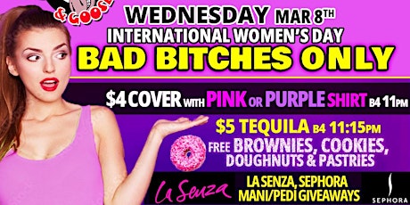 International Women's Night- BAD BITCHES ONLY Party