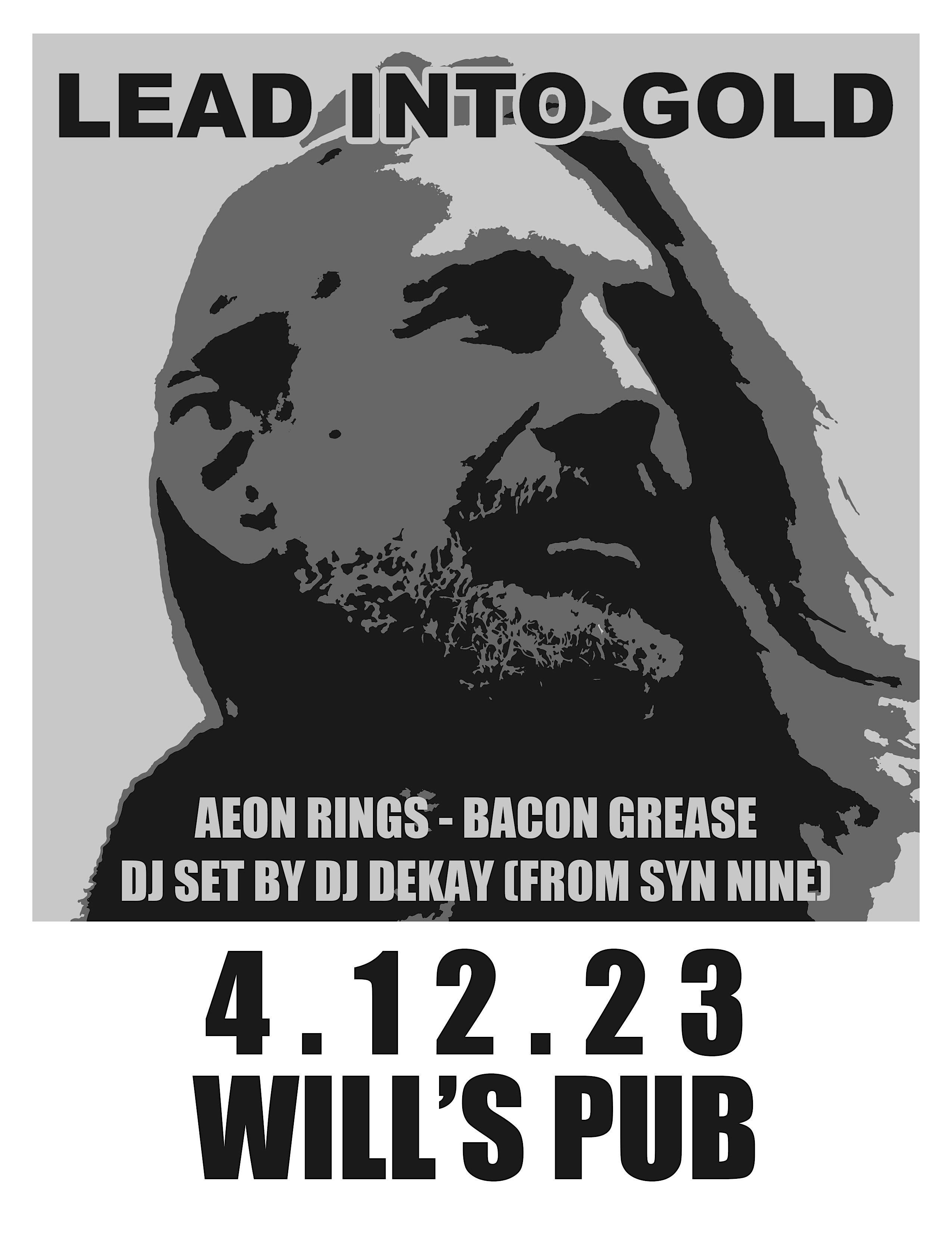 Lead Into Gold, Aeon Rings, and Bacon Grease in Orlando at Will's Pub.

DJ Set by DJ DEKAY (from Syn Nine)