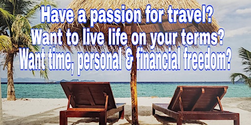 MAKE TRAVEL YOUR BUSINESS (Own a home-based Travel Business) primary image